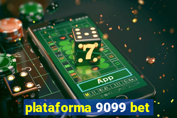 plataforma 9099 bet